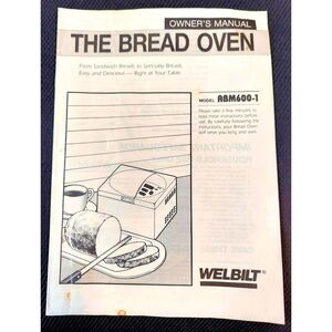 Owner's Manual for Welbilt Bread Machine Oven ABM600-1 with Recipe Manual